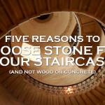 Five Reasons to Choose a Stone Staircase